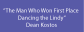 TheManWhoWonFirstPlaceDancingTheLindy,byDeanKostos